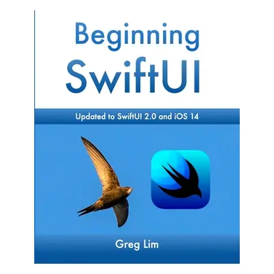 "Beginning SwiftUI" - "" ("Lim Greg")(Paperback)