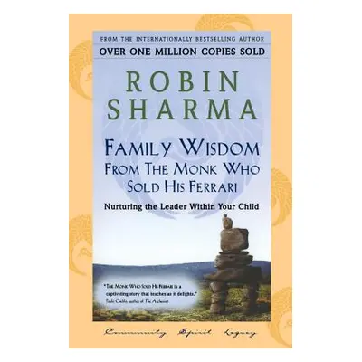 "Family Wisdom From Monk Who Sold His Ferrari" - "" ("Sharma Robin")(Paperback)