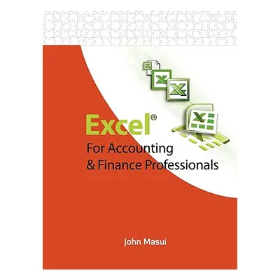 "Excel for Accounting & Finance Professionals" - "" ("Masui John")(Paperback)