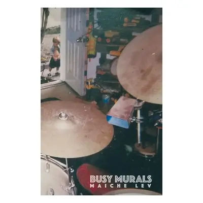 "Busy Murals" - "" ("Lev Maiche")(Paperback)