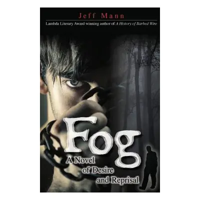 "Fog: A Novel of Desire and Retribution" - "" ("Mann Jeff")(Paperback)