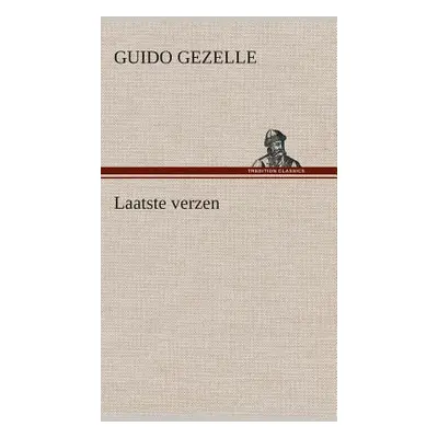 "Laatste verzen" - "" ("Gezelle Guido")(Pevná vazba)