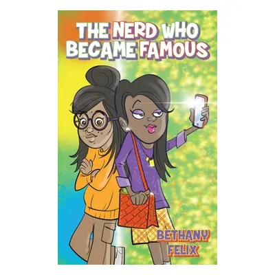 "The Nerd Who Became Famous" - "" ("Felix Bethany")(Pevná vazba)