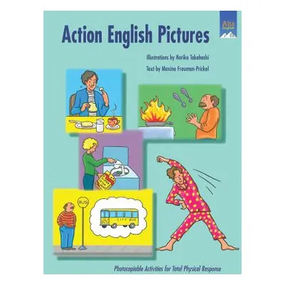 "Action English Pictures: Photocopiable Activities for Total Physical Response" - "" ("Takahashi