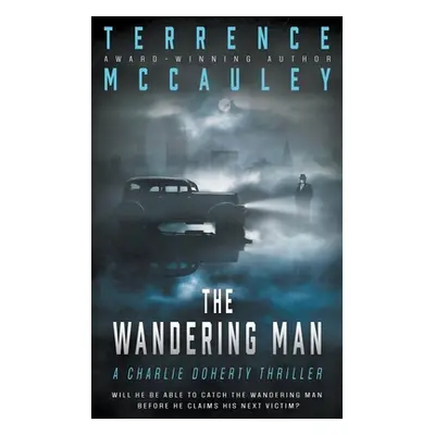 "The Wandering Man: A Charlie Doherty Thriller" - "" ("McCauley Terrence")(Paperback)