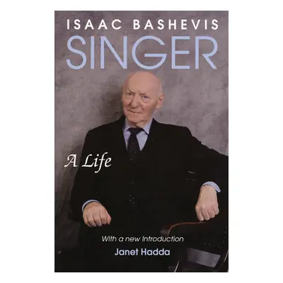 "Isaac Bashevis Singer: A Life" - "" ("Hadda Janet")(Paperback)