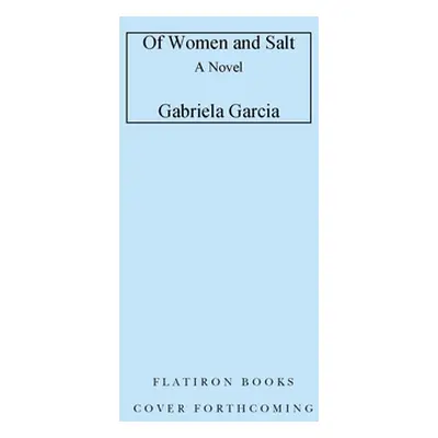 "Of Women and Salt" - "" ("Garcia Gabriela")(Paperback)