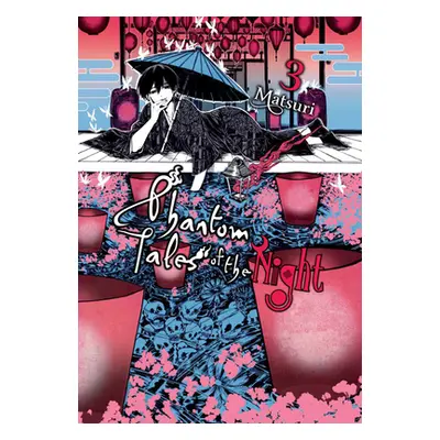 "Phantom Tales of the Night, Vol. 3" - "" ("Matsuri")(Paperback)