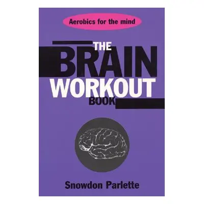 "The Brain Workout Book" - "" ("Parlette Snowden")(Paperback)