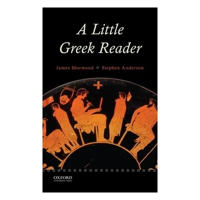 "A Little Greek Reader" - "" ("Morwood James")(Paperback)