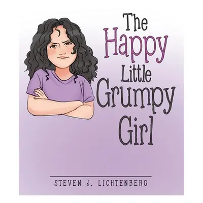 "The Happy Little Grumpy Girl" - "" ("Lichtenberg Steven J.")(Paperback)