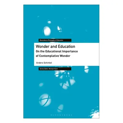 "Wonder and Education: On the Educational Importance of Contemplative Wonder" - "" ("Schinkel An