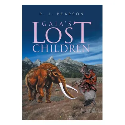 "Gaia's Lost Children" - "" ("Pearson R. J.")(Pevná vazba)