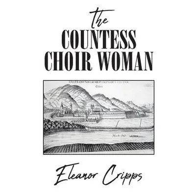 "The Countess Choir Woman" - "" ("Cripps Eleanor")(Paperback)