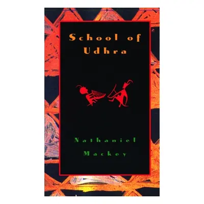 "School of Udhra" - "" ("Mackey Nathaniel")(Paperback)