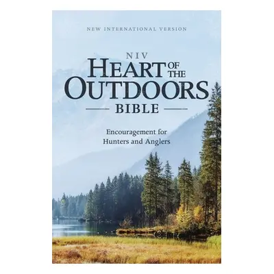 "Niv, Heart of the Outdoors Bible, Paperback, Comfort Print: Encouragement for Hunters and Angle