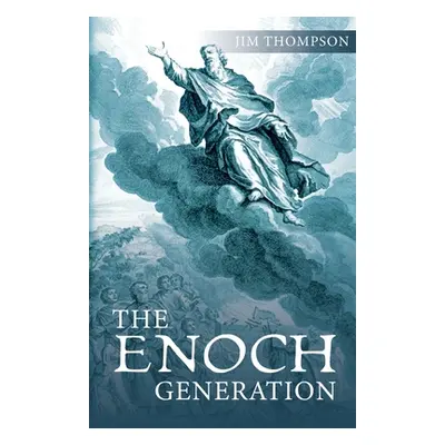 "The Enoch Generation" - "" ("Thompson Jim")(Paperback)