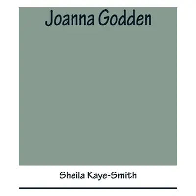 "Joanna Godden" - "" ("Sheila Kaye-Smith")(Paperback)