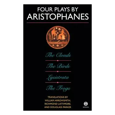 "Four Plays by Aristophanes: The Birds; The Clouds; The Frogs; Lysistrata" - "" ("Aristophanes")