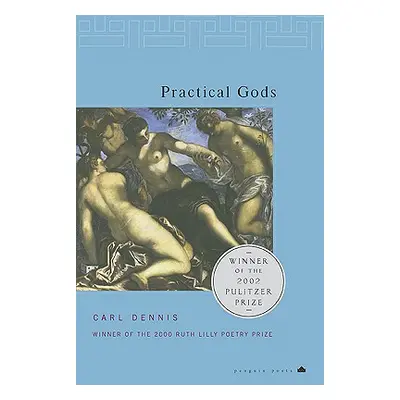 "Practical Gods" - "" ("Dennis Carl")(Paperback)