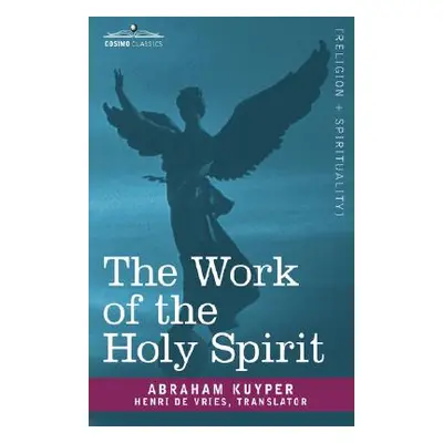 "The Work of the Holy Spirit" - "" ("Kuyper Abraham")(Pevná vazba)