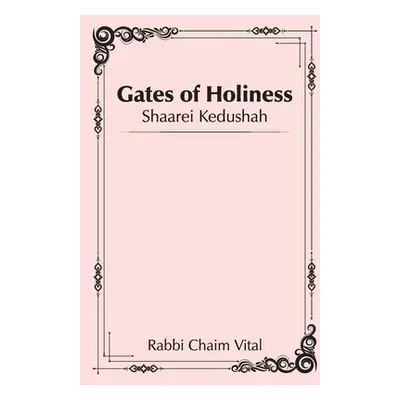 "Shaarei Kedushah - Gates of Holiness" - "" ("Vital Rabbi Chaim")(Paperback)