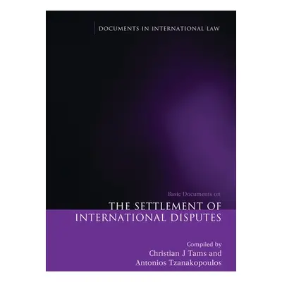 "The Settlement of International Disputes: Basic Documents" - "" ("Tams Christian")(Paperback)