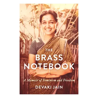 "The Brass Notebook: A Memoir of Feminism and Freedom" - "" ("Jain Devaki")(Pevná vazba)