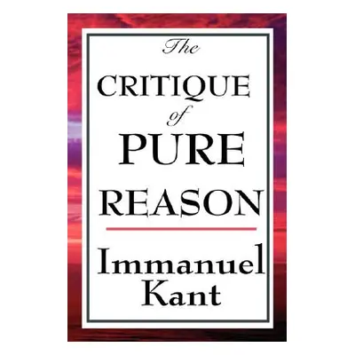 "The Critique of Pure Reason" - "" ("Kant Immanuel")(Paperback)