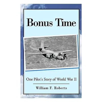 "Bonus Time" - "" ("Roberts William F.")(Paperback)