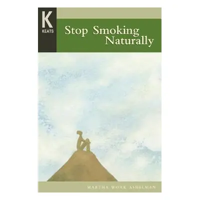 "Healing Wisdom Series: Stop Smoking Naturally" - "" ("Ashelman Martha")(Paperback)