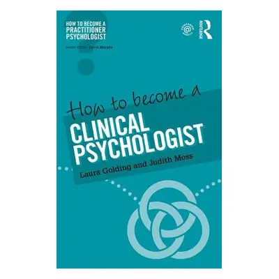 "How to Become a Clinical Psychologist" - "" ("Golding Laura")(Paperback)