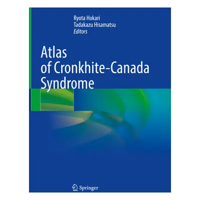 "Atlas of Cronkhite-Canada Syndrome" - "" ("Hokari Ryota")(Pevná vazba)