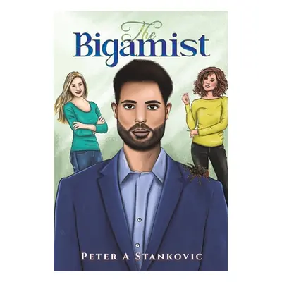 "The Bigamist" - "" ("Stankovic Peter A.")(Paperback)