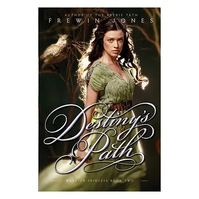 "Warrior Princess #2: Destiny's Path" - "" ("Jones Frewin")(Paperback)