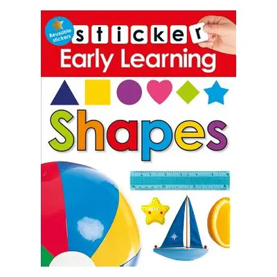 "Sticker Early Learning: Shapes: With Reusable Stickers" - "" ("Priddy Roger")(Paperback)