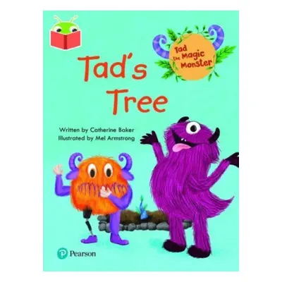 "Bug Club Independent Phase 1: Tad the Magic Monster: Tad's Tree" - "" ("Baker Catherine")(Paper