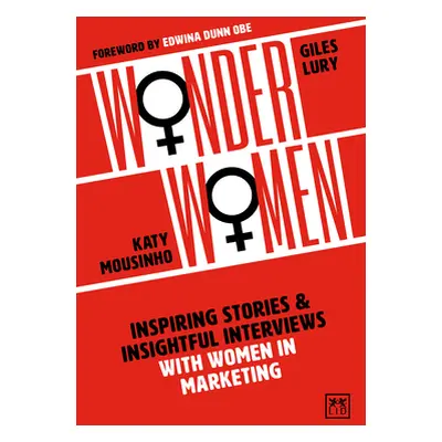 "Wonder Women: Inspiring Stories and Insightful Interviews with Women in Marketing" - "" ("Mousi