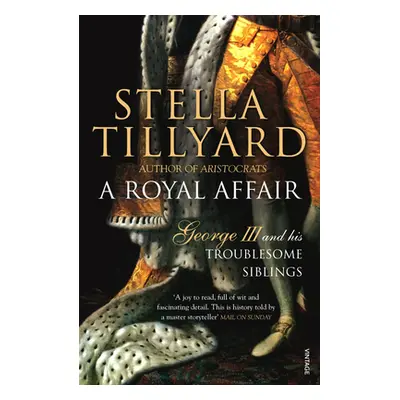 "Royal Affair" - "George III and his Troublesome Siblings" ("Tillyard Stella")(Paperback / softb