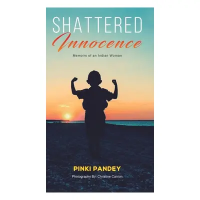 "Shattered Innocence" - "" ("Pandey Pinki")(Pevná vazba)