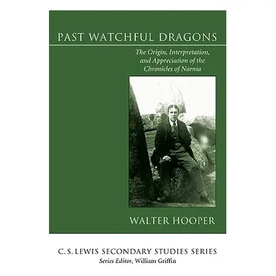 "Past Watchful Dragons" - "" ("Hooper Walter")(Paperback)