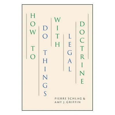 "How to Do Things with Legal Doctrine" - "" ("Schlag Pierre")(Paperback)