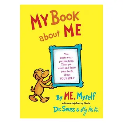 "My Book about Me by Me Myself" - "" ("Dr Seuss")(Pevná vazba)