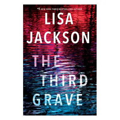 "The Third Grave: A Riveting New Thriller" - "" ("Jackson Lisa")(Pevná vazba)