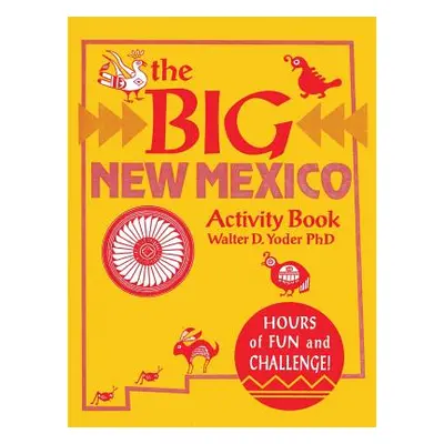 "The Big New Mexico Activity Book" - "" ("Yoder Walter D.")(Paperback)