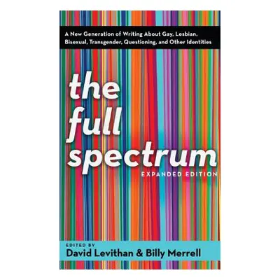 "The Full Spectrum: A New Generation of Writing about Gay, Lesbian, Bisexual, Transgender, Quest