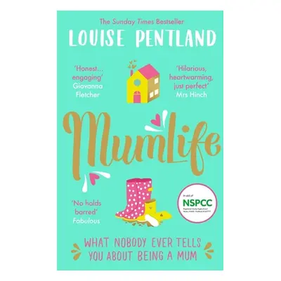 "MumLife" - "The Sunday Times Bestseller, 'Hilarious, honest, heartwarming' Mrs Hinch" ("Pentlan