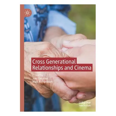 "Cross Generational Relationships and Cinema" - "" ("Gwynne Joel")(Paperback)