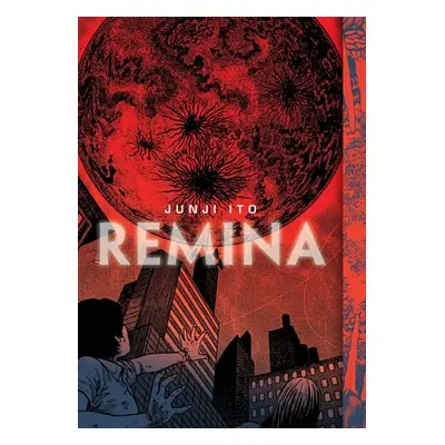 "Remina" - "" ("Ito Junji")(Pevná vazba)