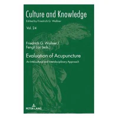 "Evaluation of Acupuncture; An Intercultural and Interdisciplinary Approach" - "" ("Wallner Frie